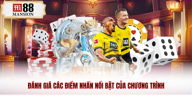 Đánh giá các điểm nhấn nổi bật của chương trình