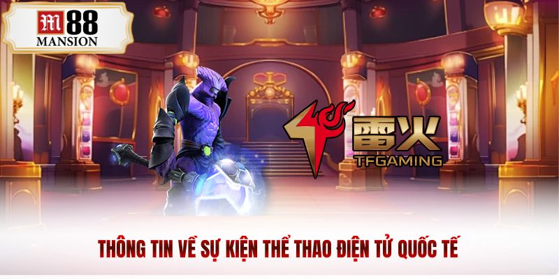 Thông tin về sự kiện thể thao điện tử quốc tế